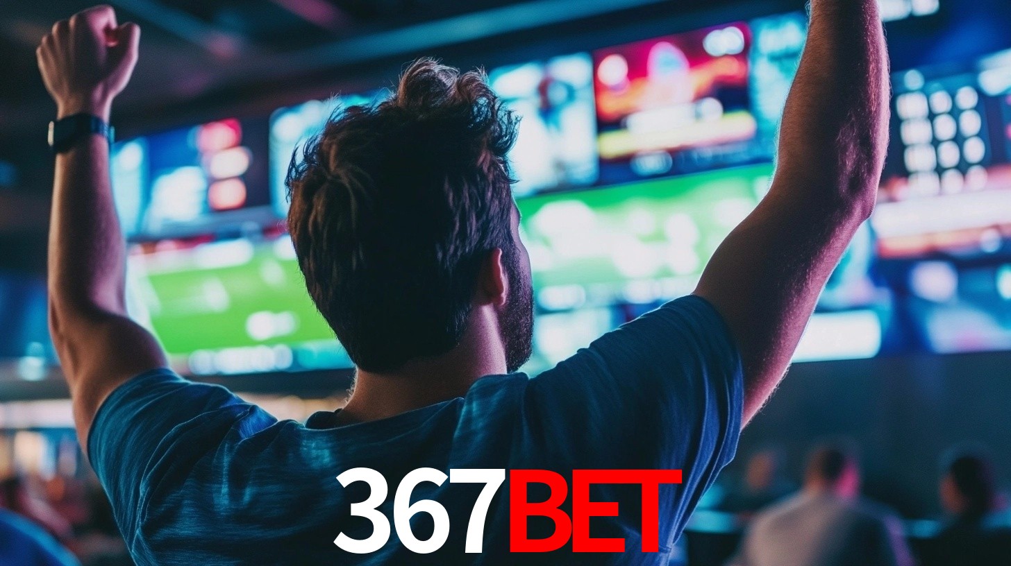 367BET - Aposta Radical e Selvagem - 367 BET app
